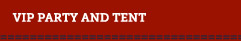 VIP Party and Tent